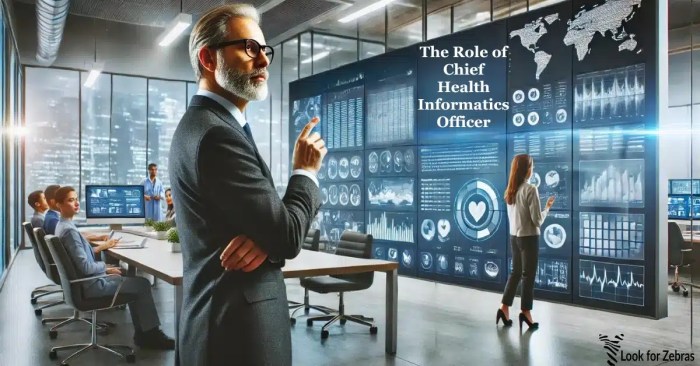 The Role of a Chief Health Informatics Officer - Look for Zebras